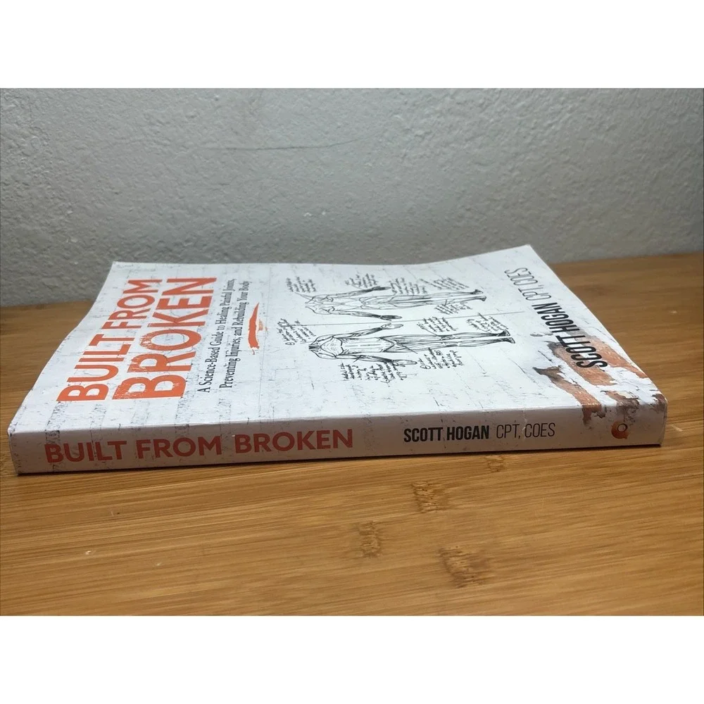 Built from Broken: A‎ Science-Based Guide to Healing Painful Jo...